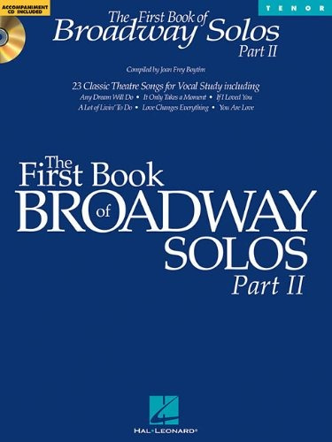 The First Book Of Broadway Solos  Part Ii Tenor Edition