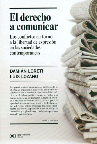 Derecho A Comunicar. Los Conflictos En Torno A La Libertad D