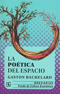 Poetica Del Espacio, La - Gaston Bachelard