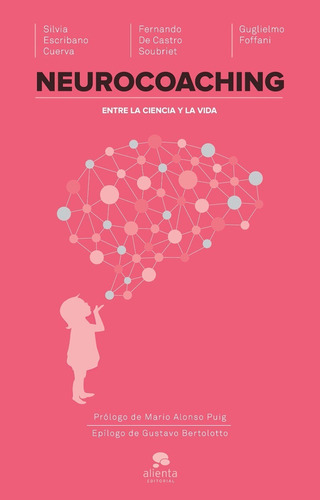 Neurocoaching: Sin datos, de Silvia Cuerva., vol. 0. Editorial Alienta, tapa blanda en español, 1