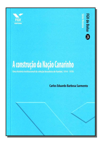 Libro Construcao Da Nacao Canarinho A De Sarmento Carlos Edu