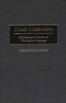 Libro Dutch Modernism - Donald Langmead
