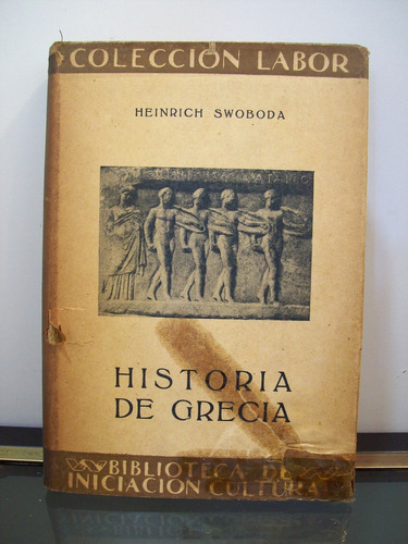 Adp Historia De Grecia Heinrich Swoboda / Ed. Labor 1930