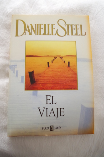 Libro El Viaje - Danielle Steel - Excelente Estado