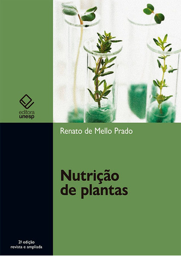 Nutrição de plantas - 2ª edição, de de Mello Prado, Renato. Fundação Editora da Unesp, capa mole em português, 2020