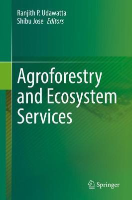 Libro Agroforestry And Ecosystem Services - Ranjith Udawa...