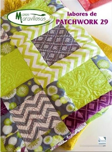 Labores De Patchwork 29 Manos Maravillosas - Aa,vv,