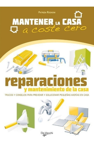 Imagen 1 de 3 de Reparaciones Y Mantenimiento De La Casa, Rognoni, Vecchi