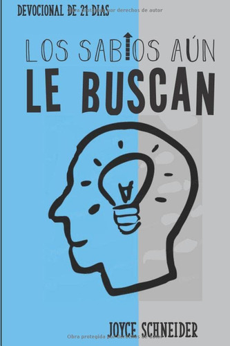 Los Sabios Aun Le Buscan (spanish Edition)