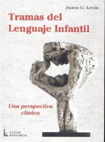 Tramas Del Lenguaje Infantil De Juana Levin (lu)