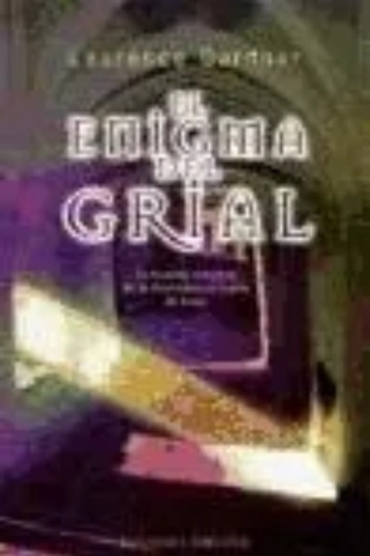 Enigma Del Grial La Historia Completa