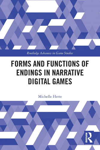 Forms And Functions Of Endings In Narrative Digital Games (r