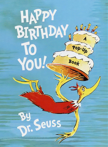 Happy Birthday To You!, De Dr Seuss. Editorial Random House