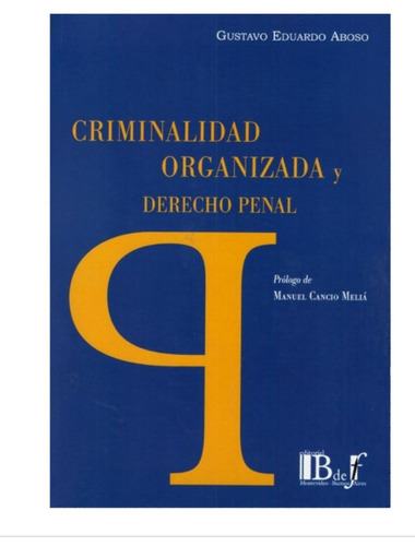 Criminalidad Organizada Y Derecho Penal - Aboso, Gustavo E