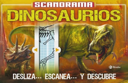 Scanorama Dinosaurios, De Anna Claybourne, Roberto Vivero Rodrguez, Anna Claybourne, Roberto Vivero Rodrguez. Editorial Bruño En Español