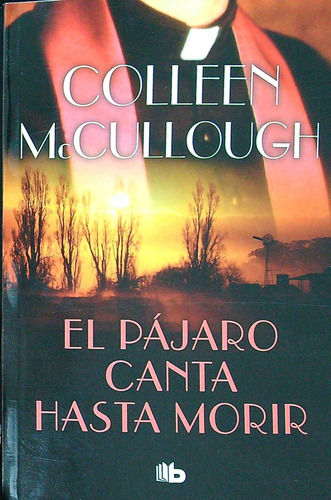 Libro El Pajaro Canta Hasta Morir - Mc Cullough