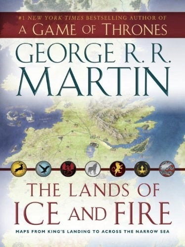 The Lands Of Ice And Fire (a Game Of Thrones) : Maps From King's Landing To Across The Narrow Sea, De George R R Martin. Editorial Bantam, Tapa -1 En Inglés