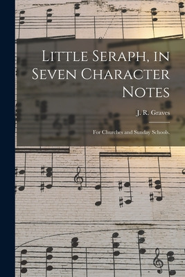 Libro Little Seraph, In Seven Character Notes: For Church...