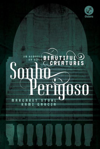Sonho Perigoso, De Garcia, Kami. Beautiful Creatures (5), Vol. 5. Editorial Galera, Capa Mole Em Português, 2014