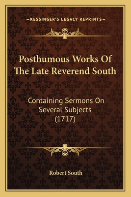 Libro Posthumous Works Of The Late Reverend South: Contai...