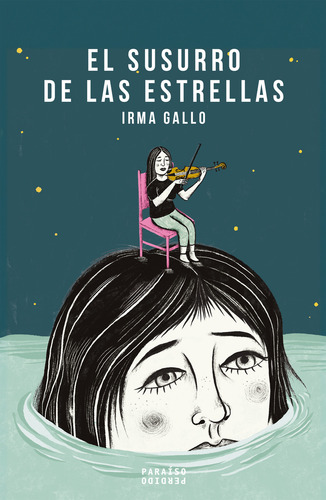 El Susurro De Las Estrellas, De Gallo, Irma. Editorial Paraiso Perdido, Tapa Blanda, Edición 01 En Español, 2023