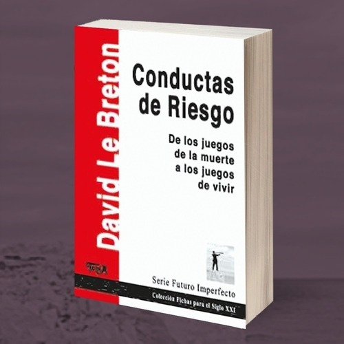 Conductas De Riesgo - Le Breton - 2 Ed.