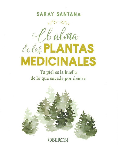 Libro El Alma De Las Plantas Medicinales