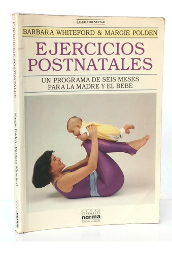 Ejercicios Postnatales Programa Para Madre Y Bebé / S Norma