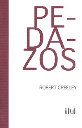 Pedazos (biling?e) - Robert Creeley