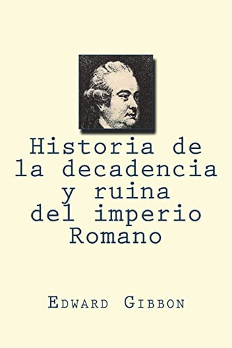 Historia De La Decadencia Y Ruina Del Imperio Romano