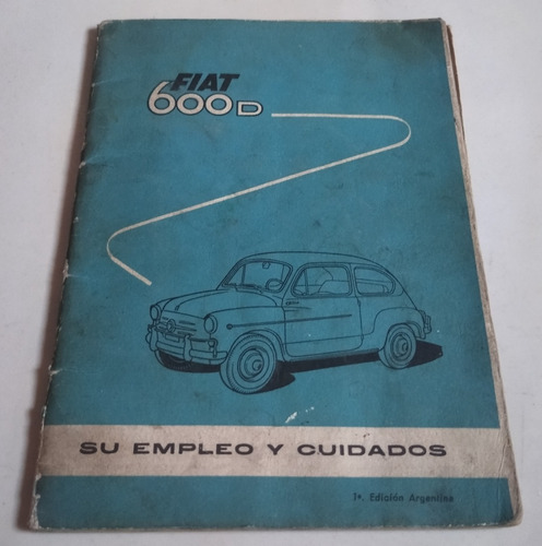 Manual 100% Original De Usuario: Fiat 600 D 1964 -1° Edición