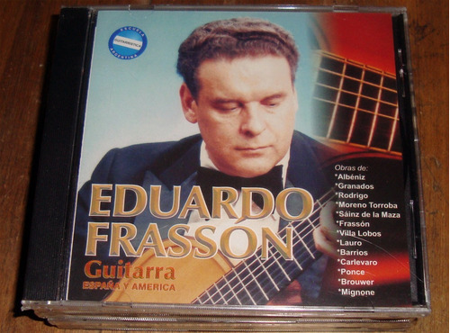 Eduardo Frasson Guitarra España Y America Cd Sellado Kktus