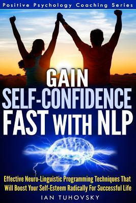 Libro Gain Self-confidence Fast With Nlp : Effective Neur...