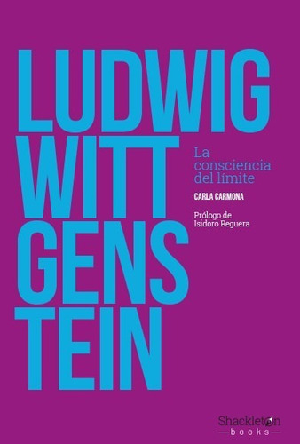 Ludwig Wittgenstein La Consciencia Del Límite -carla Carmona