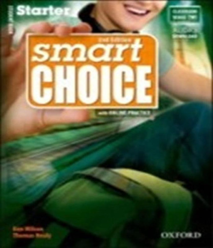 Smart Choice Starter - Student Book - 02 Ed: Smart Choice Starter - Student Book - 02 Ed, De Wilson & Healy. Editora Oxford, Capa Mole, Edição 1 Em Inglês