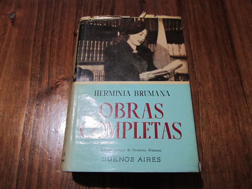 Obras Completas - Herminia Brumana - Ed: Buenos Aires