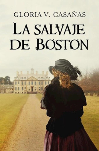 Salvaje De Boston, La - Casañas, Gloria V.