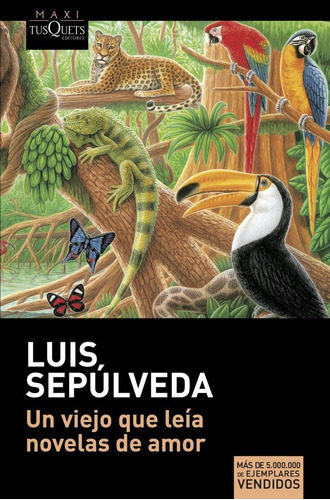 Libro Un Viejo Que Leia Novelas De Amor - Luis Sepulveda