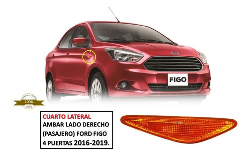 Cuarto Lateral Ambar Derecho Ford Figo 4 Puertas 2016-2019.