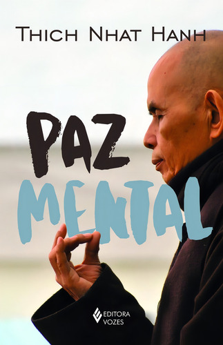 Peace Of Mind - Becoming Fully Present, de Hanh,Thich Nhat; HANH, THICH NHAT. Editora VOZES, edição 0 em português