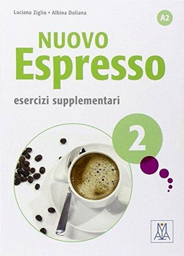 Nuovo Espresso 2. Esercizi Supplementari. Alma Edizioni