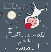 Libro: ¡este Niño Está En La Luna!. Escoda Margenat, Martina