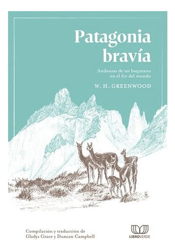 Libro Patagonia Bravía W. H. Greenwood Libroverde