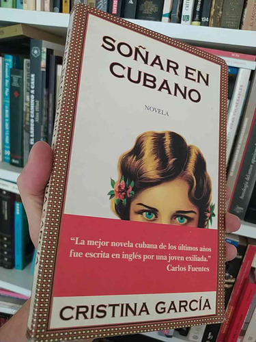 Soñar En Cubano  Cristina García Ed. Espasa Calpe 322 Página