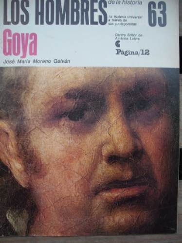 Los Hombres De La Historia Goya  Nº 63 José Moreno Galván
