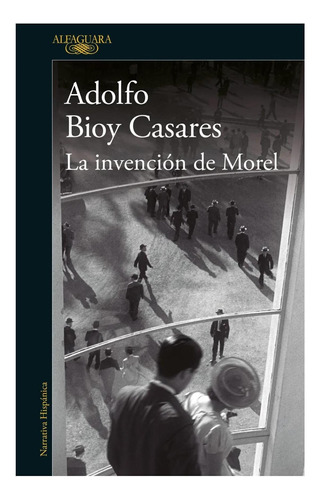 La Invención De Morel - Bioy Casares