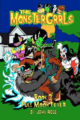 Libro The Monstergrrls, Book 2: Full Moon Fever - Rose, J...