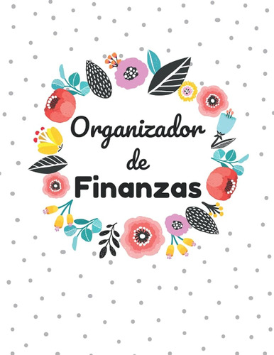 Organizador De Finanzas: Planificador Financiero Y Cuaderno 