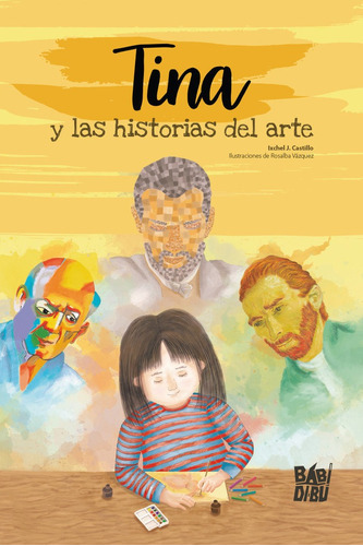 Tina y las historias del arte, de J. Castillo, Ixchel J. Castillo. Editorial BABIDI-BU, tapa blanda en español