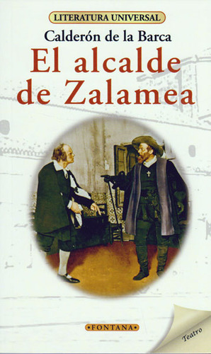 El Alcalde de Zalamea: El alcalde de Zalamea, de Calderón de la Barca. Serie 8415605973, vol. 1. Editorial Promolibro, tapa blanda, edición 2013 en español, 2013